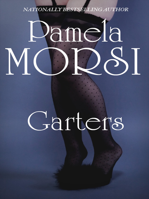 Title details for Garters by Pamela Morsi - Available